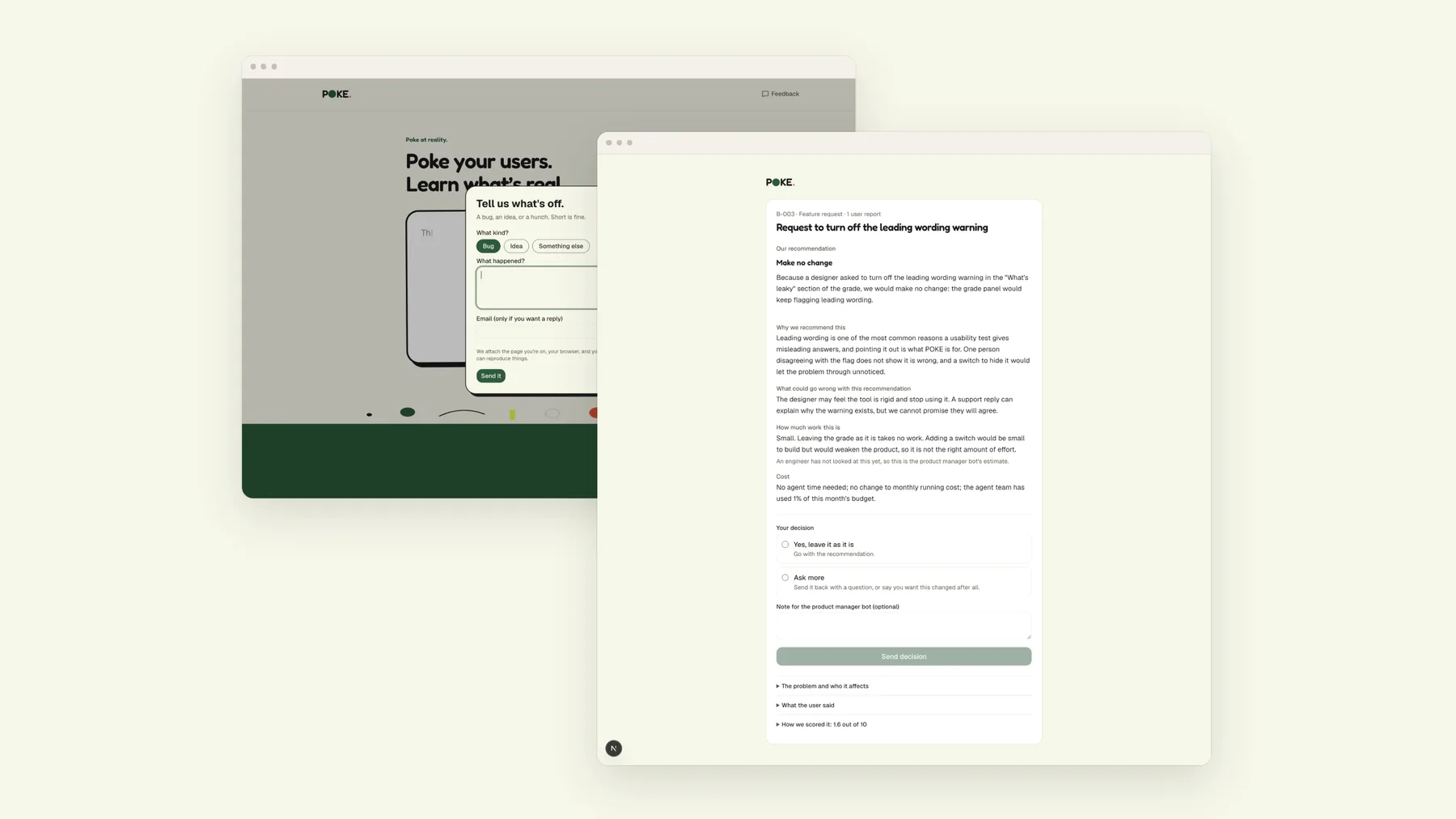 Two screens side by side: POKE's Feedback form, and the decision page where the agent team recommends making no change to a feature request, with the reasons, the risk, and a choice to accept or ask more.